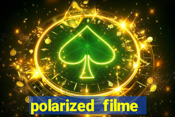 polarized filme completo dublado